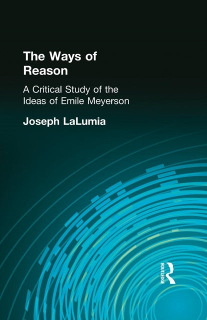 Book cover of: Ways of Reason. By: LaLumia, Joseph, Joseph