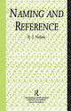 Book cover of: Naming and Reference. By: R.J. Nelson