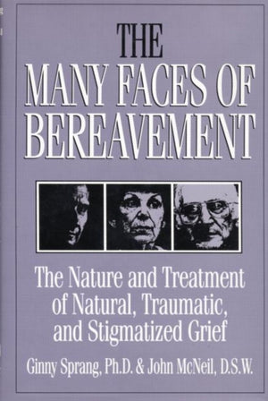 Many Faces Of Bereavement