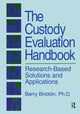 Book cover of: Custody Evaluation Handbook. By: Barry Bricklin