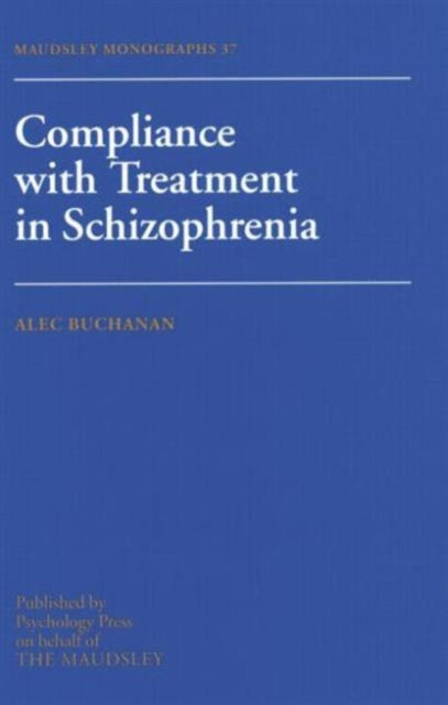 Book cover of: Compliance With Treatment In Schizophrenia. By: Alec Buchanan