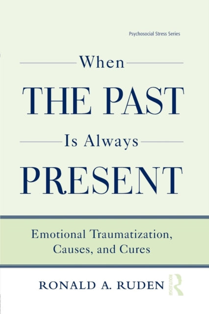 Book cover of: When the Past Is Always Present. By: Ronald A. Ruden