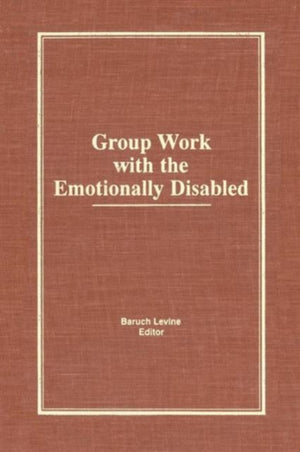 Group Work With the Emotionally Disabled