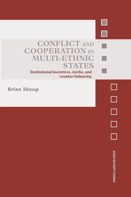 Book cover of: Conflict and Cooperation in Multi-Ethnic States. By: Brian Shoup