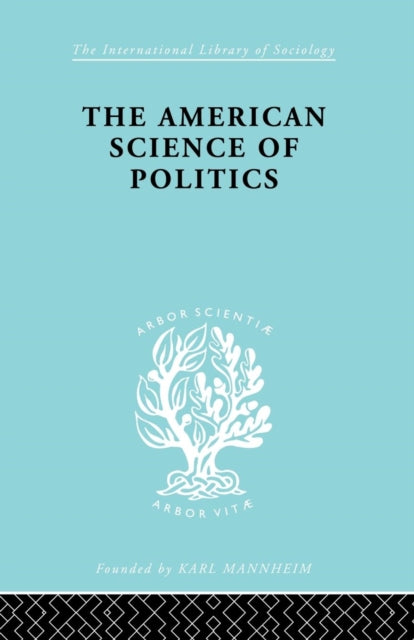 The American Science of Politics
