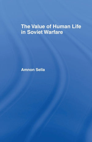 Value of Human Life in Soviet Warfare