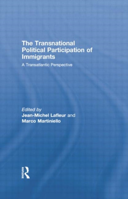 Book cover of: Transnational Political Participation of Immigrants. By: Jean-Michel Lafleur