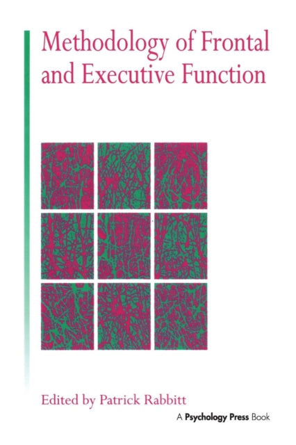 Book cover of: Methodology Of Frontal And Executive Function. By: Patrick Rabbitt