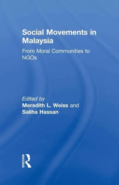 Book cover of: Social Movements in Malaysia. By: Saliha Hassan