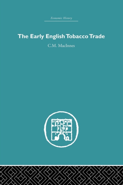 The Early English Tobacco Trade