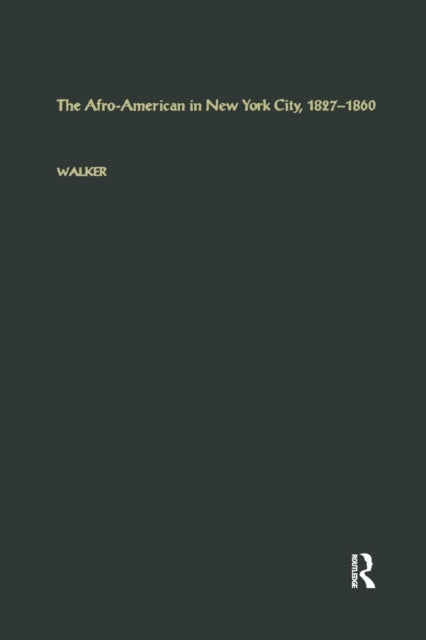 The Afro-American in New York City, 1827-1860