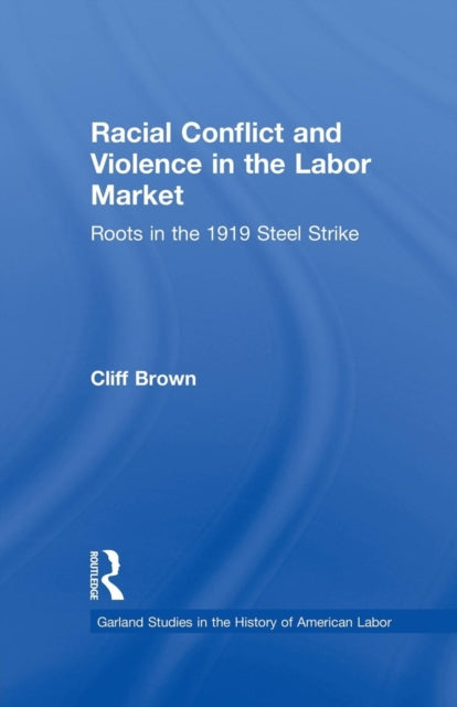 Book cover of: Racial Conflicts and Violence in the Labor Market. By: Cliff Brown