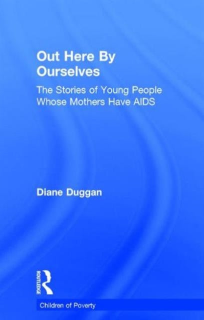 Book cover of: Out Here By Ourselves. By: Diane Duggan