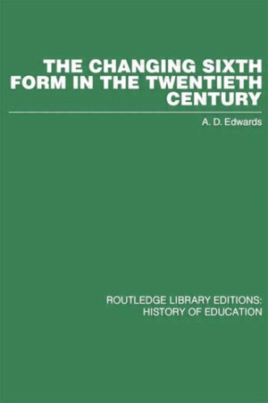 The Changing Sixth Form in the Twentieth Century