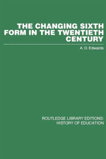 The Changing Sixth Form in the Twentieth Century