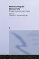 Book cover of: Restructuring the Chinese City. By: Laurence J. C. Ma