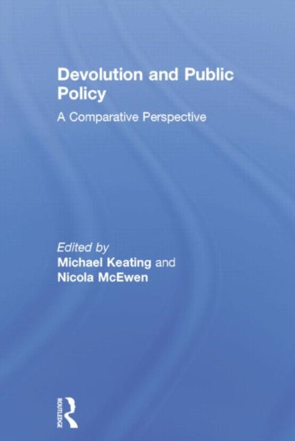 Book cover of: Devolution and Public Policy. By: Michael Keating