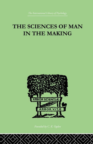 The Sciences Of Man In The Making
