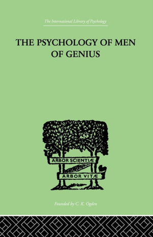 The Psychology Of Men Of Genius