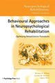 Book cover of: Behavioural Approaches in Neuropsychological Rehabilitation. By: Barbara A. Wilson
