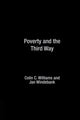 Book cover of: Poverty and the Third Way. By: Colin C. Williams