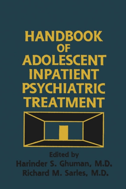 Book cover of: Handbook Of Adolescent Inpatient Psychiatric Treatment. By: Harinder S. Ghuman