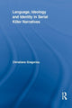 Book cover of: Language, Ideology and Identity in Serial Killer Narratives. By: Christiana Gregoriou