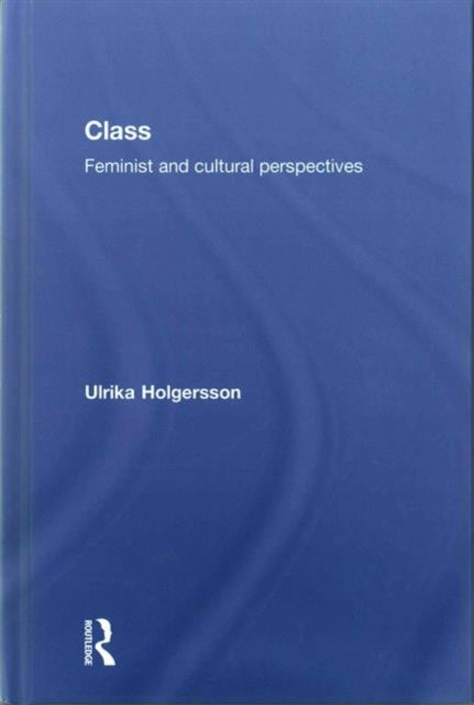 Book cover of: Class. By: Ulrika Holgersson