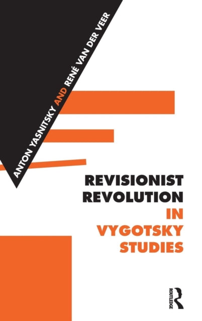 Book cover of: Revisionist Revolution in Vygotsky Studies. By: Anton Yasnitsky