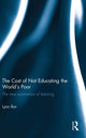Book cover of: Cost of Not Educating the World's Poor. By: Lynn Ilon