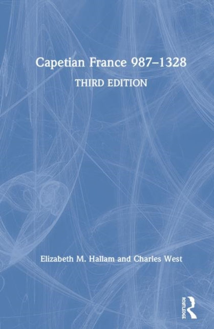 Book cover of: Capetian France 987–1328. By: Elizabeth Hallam