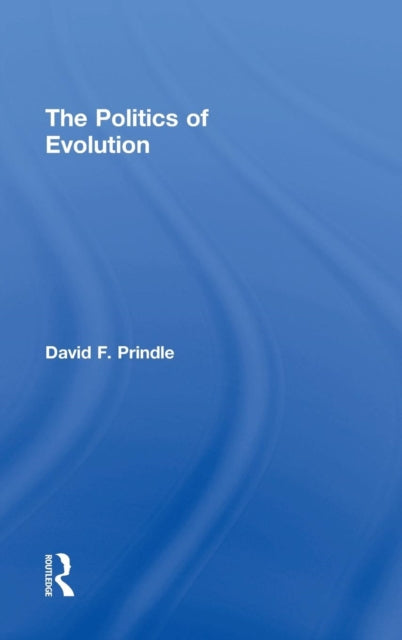 Book cover of: Politics of Evolution. By: David F. Prindle