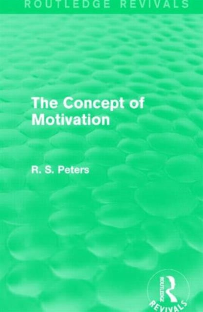 Book cover of: Concept of Motivation. By: R. S. Peters