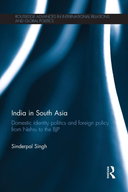 Book cover of: India in South Asia. By: Sinderpal Singh