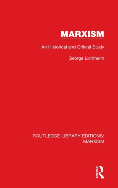 Book cover of: Marxism (RLE Marxism). By: George Lichtheim