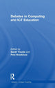 Book cover of: Debates in Computing and ICT Education. By: Sarah Younie