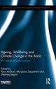 Book cover of: Ageing, Wellbeing and Climate Change in the Arctic. By: Päivi Naskali