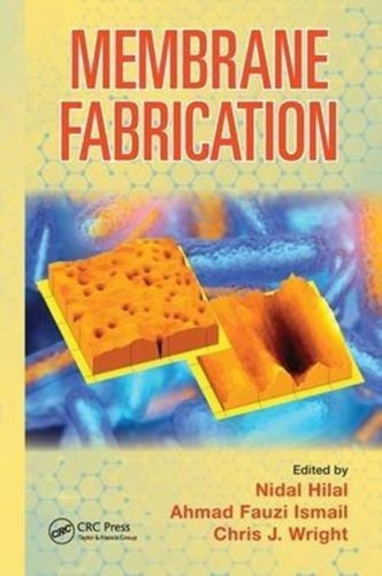 Book cover of: Membrane Fabrication. By: Nidal Hilal