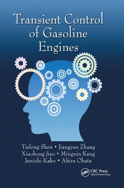 Book cover of: Transient Control of Gasoline Engines. By: Tielong Shen