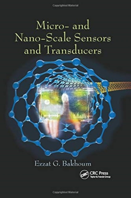 Book cover of: Micro- and Nano-Scale Sensors and Transducers. By: Ezzat G. Bakhoum