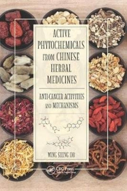 Book cover of: Active Phytochemicals from Chinese Herbal Medicines. By: Wing Shing Ho