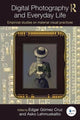 Book cover of: Digital Photography and Everyday Life. By: Asko Lehmuskallio