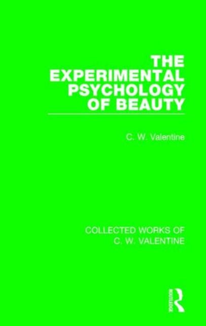 Book cover of: Experimental Psychology of Beauty. By: C. W. Valentine