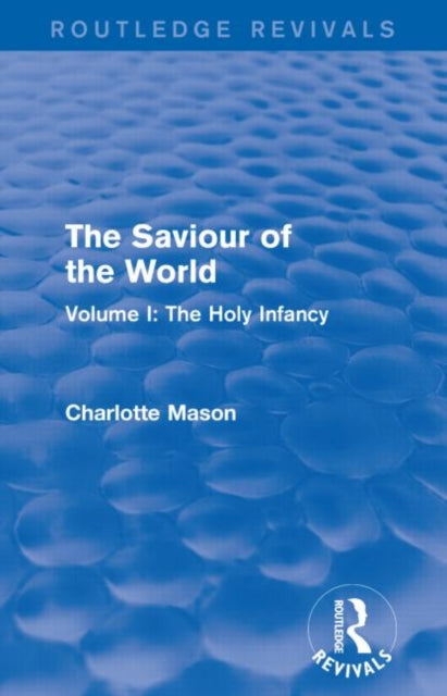The Saviour of the World (Routledge Revivals)