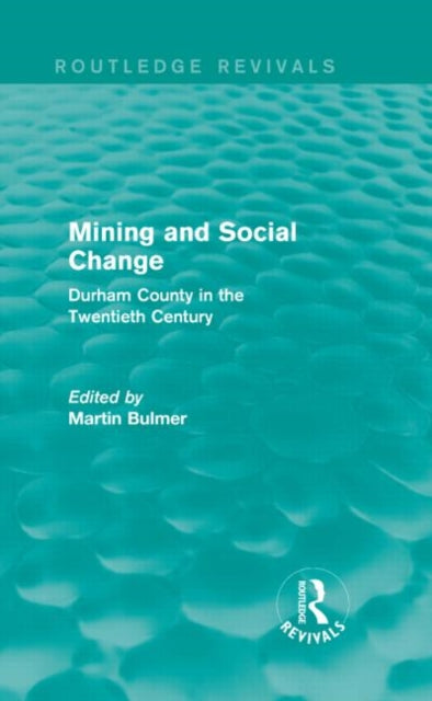 Mining and Social Change (Routledge Revivals)
