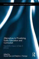 Book cover of: Alternatives to Privatizing Public Education and Curriculum. By: Daniel Ness