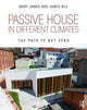 Book cover of: Passive House in Different Climates. By: Mary James