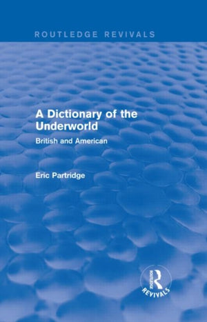 Dictionary of the Underworld (Routledge Revivals)
