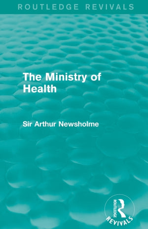 The Ministry of Health (Routledge Revivals)