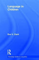 Book cover of: Language in Children. By: Eve V. Clark